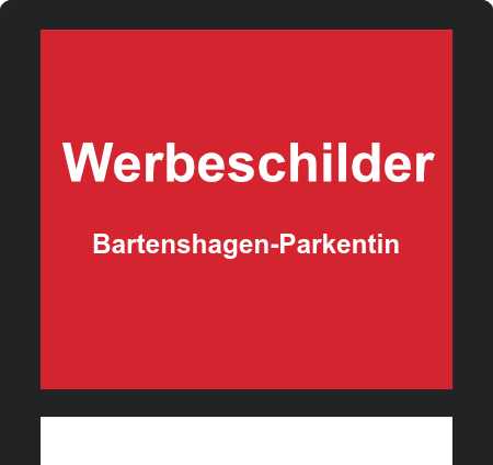 Werbeschilder Bartenshagen-Parkentin ➜ Außenwerbung die gesehen wird
