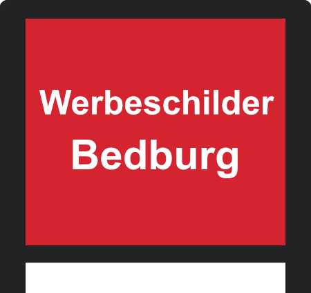 Werbeschilder Bedburg ➜ Außenwerbung die gesehen wird