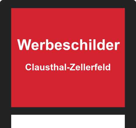 Werbeschilder Clausthal-Zellerfeld ➜ Außenwerbung die gesehen wird