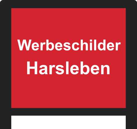Werbeschilder Harsleben ➜ Außenwerbung die gesehen wird