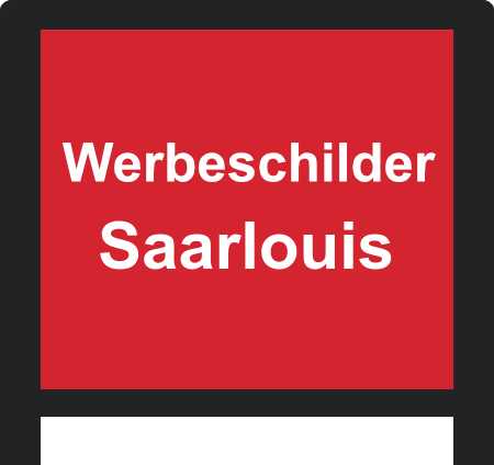 Werbeschilder Landkreis Saarlouis ➜ Außenwerbung die gesehen wird
