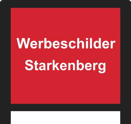 Werbeschilder Starkenberg ➜ Außenwerbung die gesehen wird
